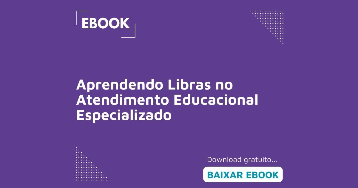 Aprendendo Libras No Atendimento Educacional Especializado Materiais